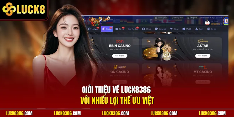 Giới thiệu về Luck8386 với nhiều lợi thế ưu Việt