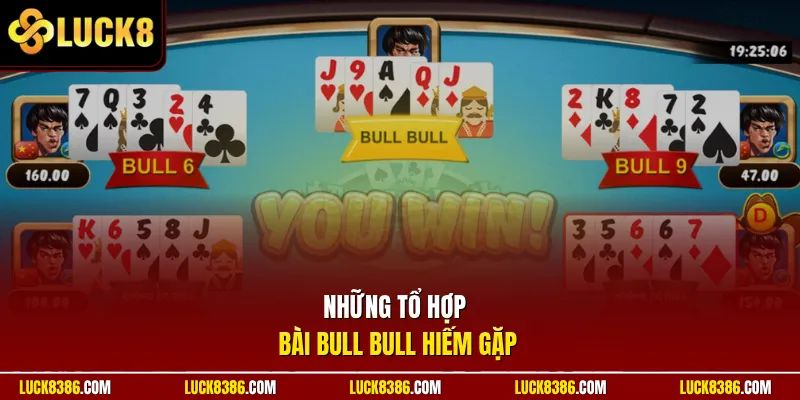 Những tổ hợp bài Bull Bull hiếm gặp